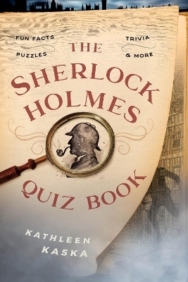 The Sherlock Holmes Quiz Book - Kathleen Kaska
