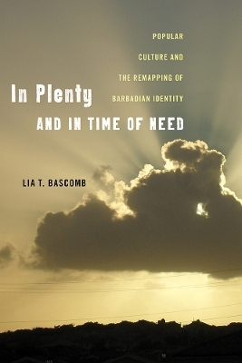 In Plenty and in Time of Need - Lia T. Bascomb