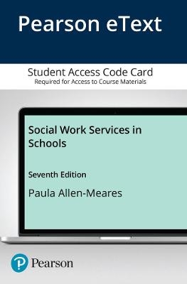 Social Work Services in Schools, Pearson eText -- Access Card - Paula Allen-Meares