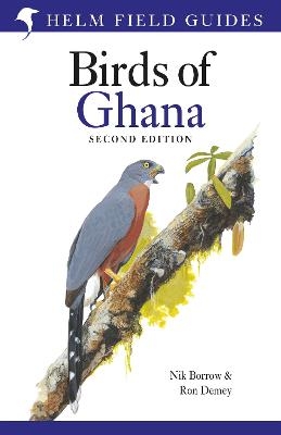 Field Guide to the Birds of Ghana - Nik Borrow, Ron Demey