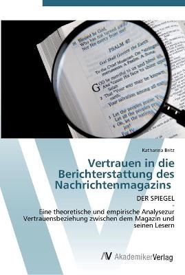 Vertrauen in die Berichterstattung des Nachrichtenmagazins - Katharina Britz