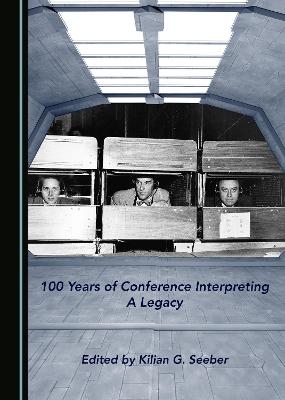 100 Years of Conference Interpreting - 