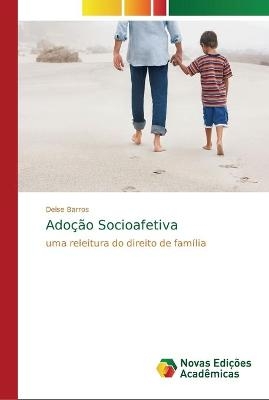 Adoção Socioafetiva - Deise Barros