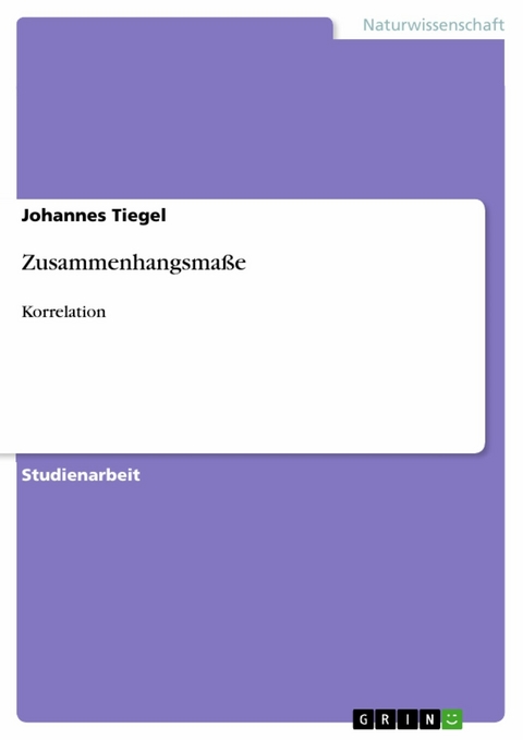 Zusammenhangsmaße -  Johannes Tiegel