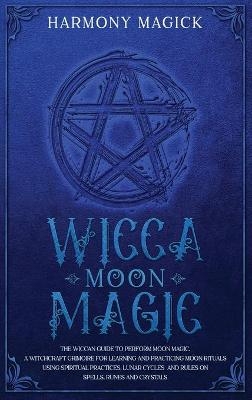 Wicca Moon Magic - Harmony Magick