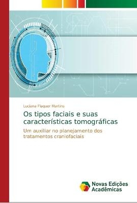 Os tipos faciais e suas características tomográficas - Luciana Flaquer Martins