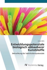 Entwicklungspotenziale biologisch abbaubarer Kunststoffe - Hahn, Jonas