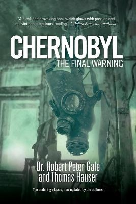 Chernobyl - Dr Robert Gale, Thomas Hauser
