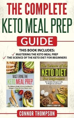 The Complete Keto Meal Prep Guide - Connor Thompson