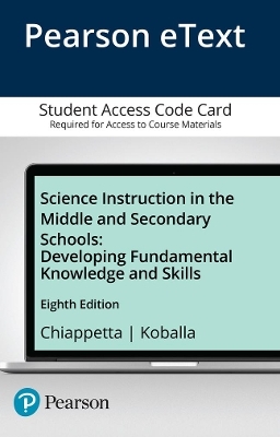 Science Instruction in the Middle and Secondary Schools - Eugene Chiappetta, Thomas Koballa