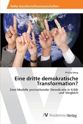 Eine dritte demokratische Transformation? - Philipp Deeg