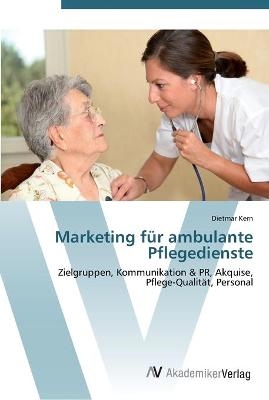 Marketing fÃ¼r ambulante Pflegedienste - Dietmar Kern