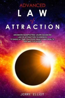 Advanced Law of Attraction - Jerry Elliot