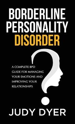 Borderline Personality Disorder - Judy Dyer