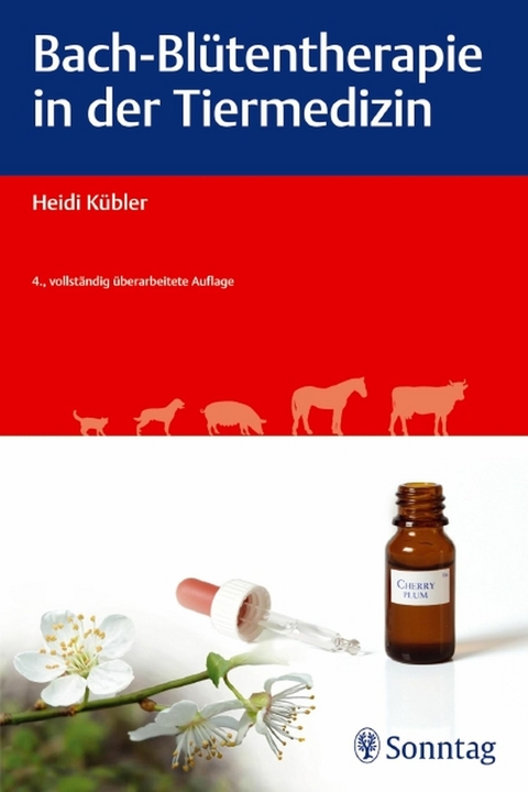 Bach-Blütentherapie in der Tiermedizin - Heidi Kübler