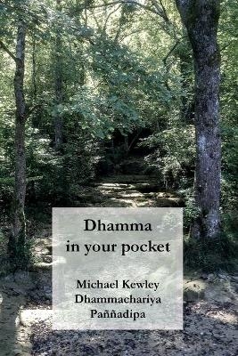 Dhamma in your pocket - Michael Kewley