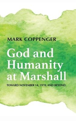 God and Humanity at Marshall - Mark Coppenger