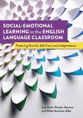 Social-Emotional Learning in the English Language Classroom - Gilda Martinez-Alba, Luis Javier Pentón Herrera