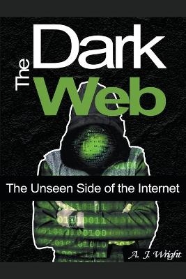 The Dark Web - A J Wright