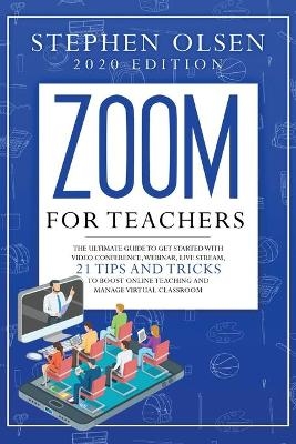 Zoom for teachers 2020 - Stephen Olsen