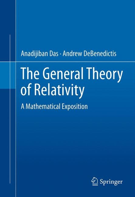 General Theory of Relativity -  Anadijiban Das,  Andrew DeBenedictis