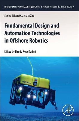 Fundamental Design and Automation Technologies in Offshore Robotics - 