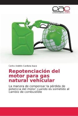 Repotenciación del motor para gas natural vehicular - Carlos Andrés Cardona Isaza