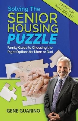 Solving The Senior Housing Puzzle - Gene Guarino