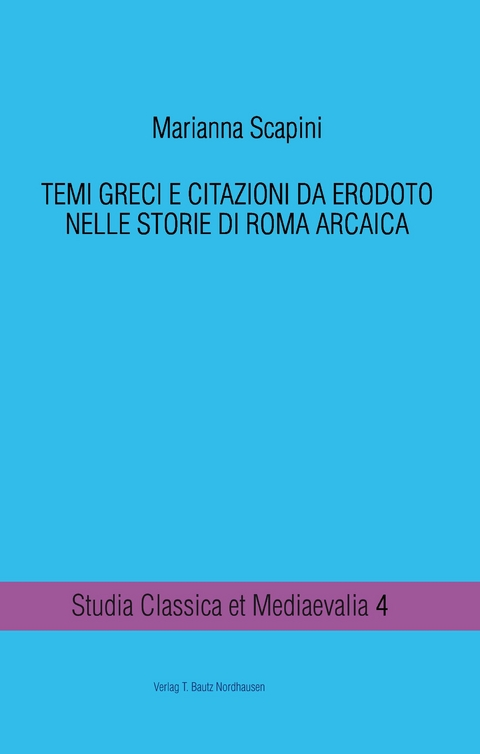 TEMI GRECI E CITAZIONI DA ERODOTO NELLE STORIE DI ROMA ARCAICA - Marianna Scapini