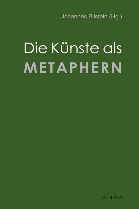 Die Künste als Metaphern - 