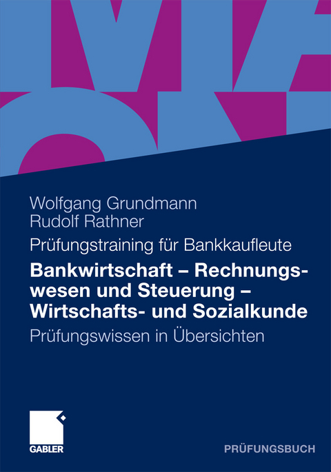 Bankwirtschaft, Rechnungswesen und Steuerung, Wirtschafts- und Sozialkunde -  Wolfgang Grundmann,  Rudolf Rathner