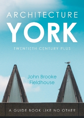 Architecture York - John Brooke Fieldhouse