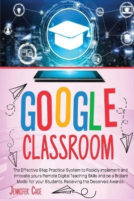 Google Classroom - Jennifer Cage