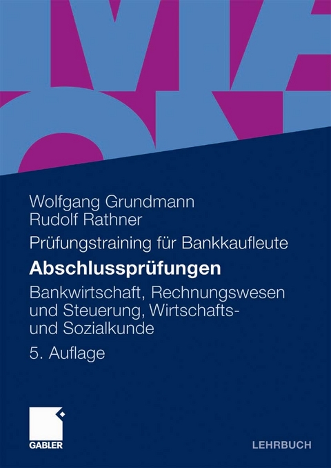 Abschlussprüfungen -  Wolfgang Grundmann,  Rudolf Rathner