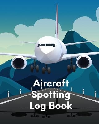 Aircraft Spotting Log Book - Patricia Larson