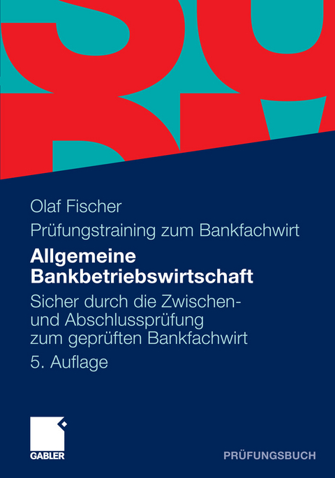 Allgemeine Bankbetriebswirtschaft -  Olaf Fischer