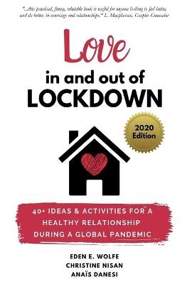 Love In and Out of Lockdown - Eden E Wolfe, Christine Nisan, Anaïs Danesi