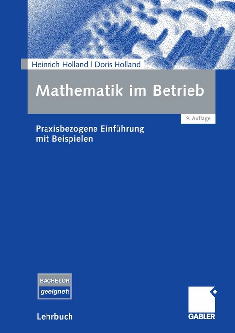 Mathematik im Betrieb - Heinrich Holland, Doris Holland