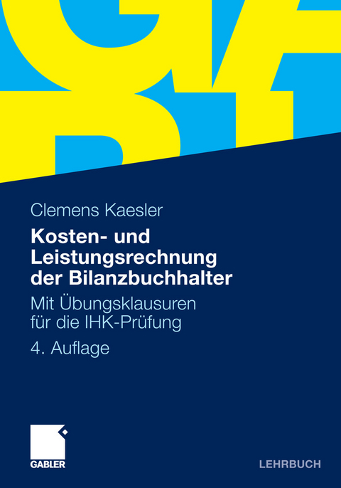 Kosten- und Leistungsrechnung der Bilanzbuchhalter -  Clemens Kaesler