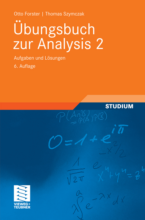 Übungsbuch zur Analysis 2 -  Otto Forster,  Thomas Szymczak