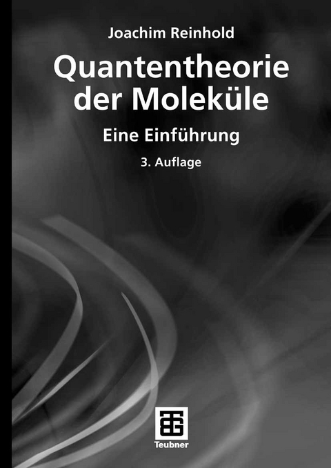 Quantentheorie der Moleküle - Joachim Reinhold