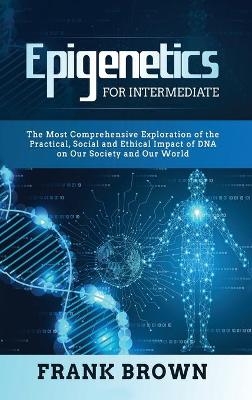 Epigenetics for Intermediate - Frank Brown