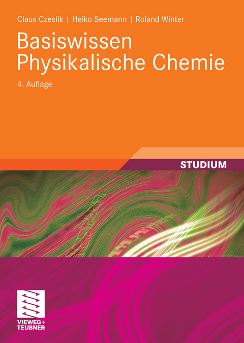 Basiswissen Physikalische Chemie -  Claus Czeslik,  Heiko Seemann,  Roland Winter