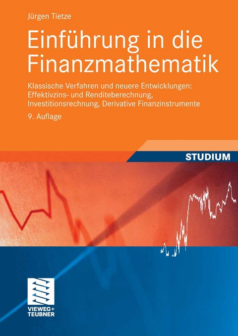 Einführung in die Finanzmathematik -  Jürgen Tietze