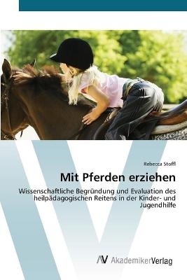 Mit Pferden erziehen - Rebecca Stoffl