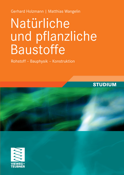 Natürliche und pflanzliche Baustoffe -  Gerhard Holzmann,  Matthias Wangelin