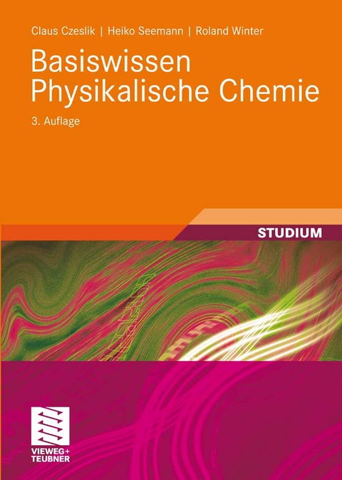 Basiswissen Physikalische Chemie -  Claus Czeslik,  Heiko Seemann,  Roland Winter