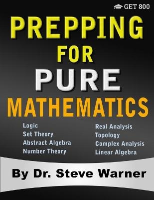 Prepping for Pure Mathematics - Steve Warner