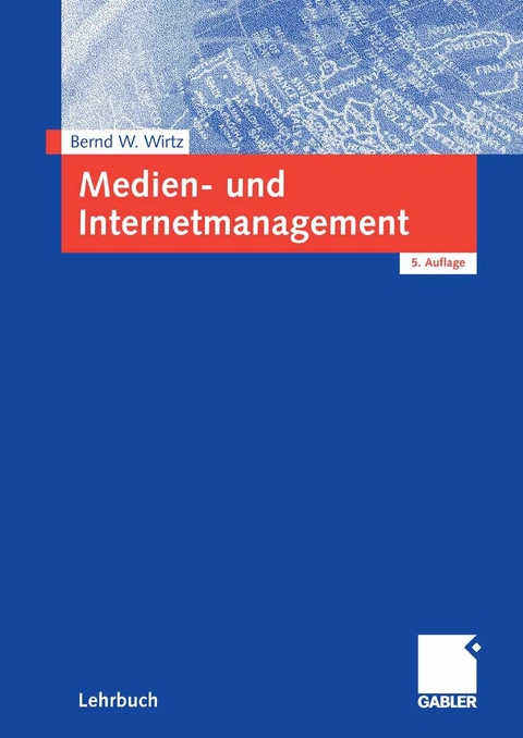 Medien- und Internetmanagement -  Bernd W. Wirtz
