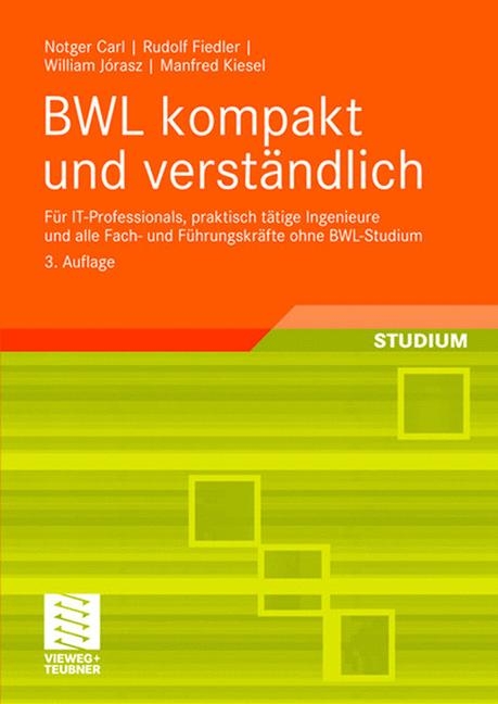 BWL kompakt und verständlich - Notger Carl, Rudolf Fiedler, William Jorasz, Manfred Kiesel